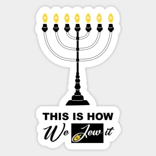 This is how we Jew it Sticker